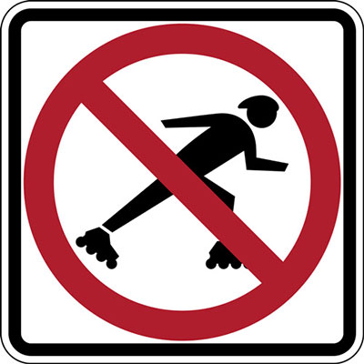 No Rollerblades
